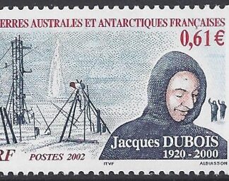 2002 French Antarctic - SG.487 2nd Death Anniversary of Jacques Dubois. (Antarctic Researcher)  U/M (MNH)